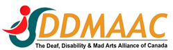 The Deaf, Disability & Mad Arts Alliance of Canada